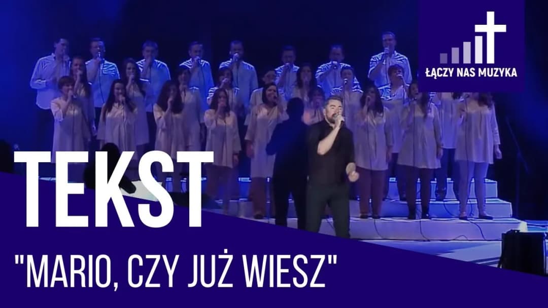 Tekst piosenki Mario, czy ty wiesz - odkryj emocje i znaczenie utworu