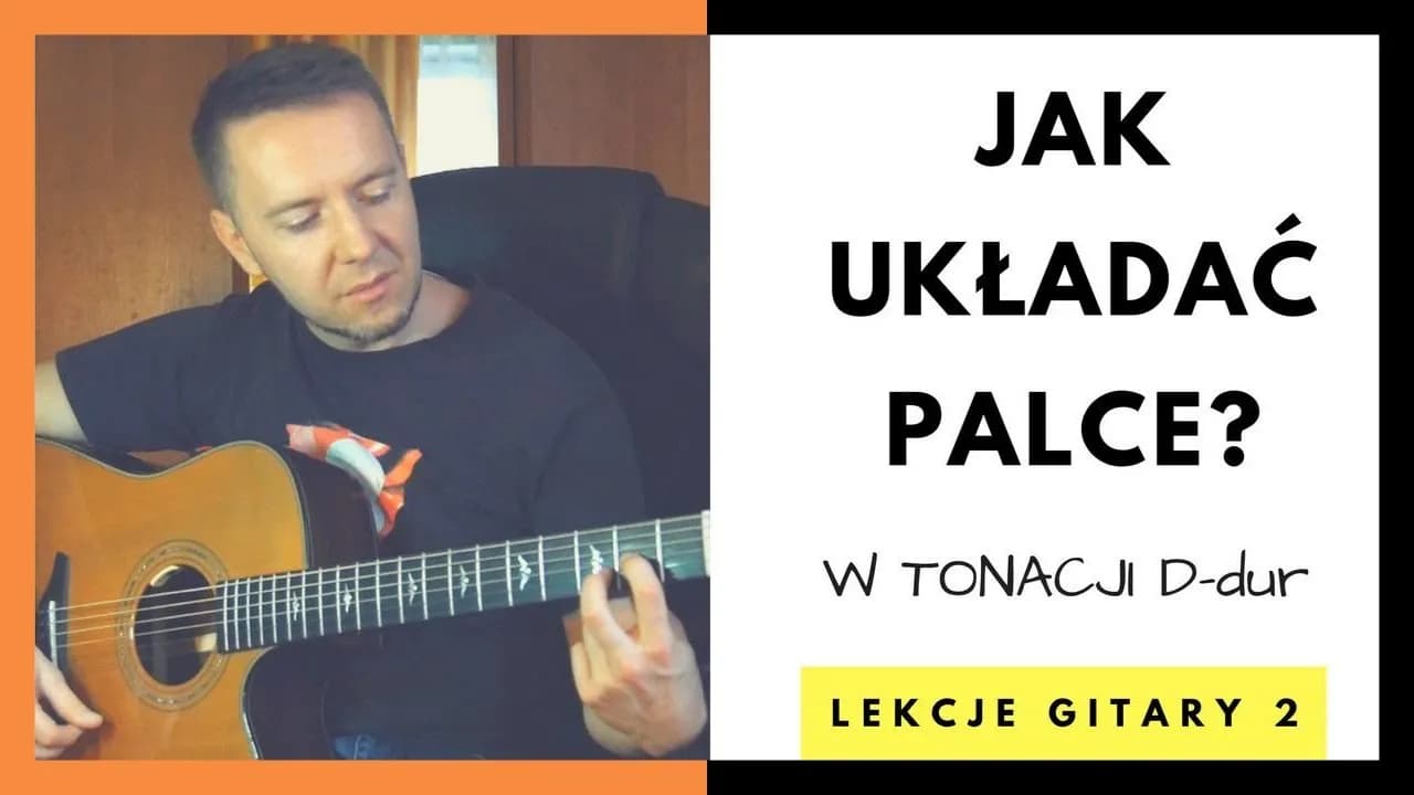 Jak łatwo zagrać chwyt D-dur na gitarze – krok po kroku dla początkujących
