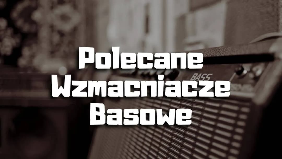 Jaki wzmacniacz do gitary basowej? Kluczowe czynniki wyboru
